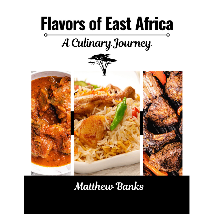 Flavors of East Africa - A Culinary Journey