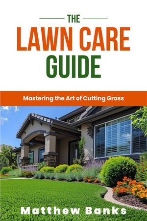 How to Cut grass: The Lawn Care Guide